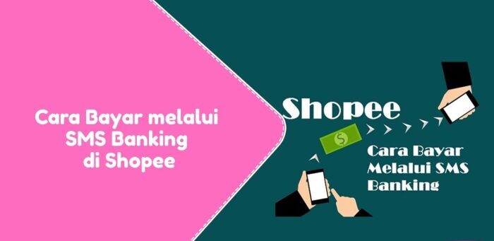 4 Cara Bayar Shopee Via SMS Banking BNI, BRI, Mandiri, Dan BCA