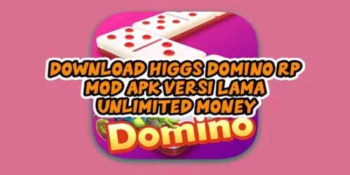 Higgs Domino Rp Apk Versi Lama