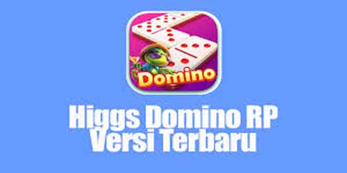 Higgs Domino Rp Versi Terbaru